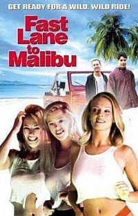 С ветерком в Малибу / Fast Lane to Malibu (2000)