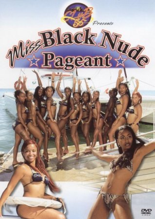 Конкурс стриптиза среди чернокожих / Miss Black Nude Pageant (2003)