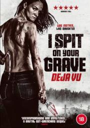 Я плюю на ваши могилы: Дежавю / I Spit on Your Grave Deja Vu (2019)