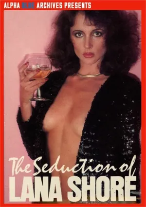 Соблазнение Ланы Шор / The Seduction Of Lana Shore (1984)