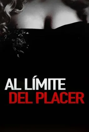 На грани удовольствия / Al Limite del Placer (2014)