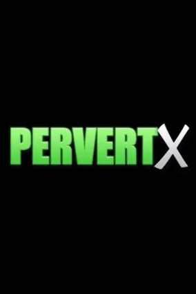 Перверт Икс (Софткор версия) / Pervert X (Softcore Version) (2019)
